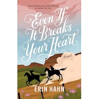 Even If It Breaks Your Heart by Erin Hahn EPUB & PDF