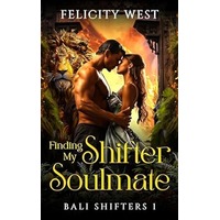 Finding my Shifter Soulmate by Felicity West EPUB & PDF