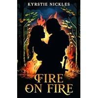 Fire On Fire by Kyrstie Nickles EPUB & PDF