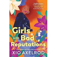 Girls with Bad Reputations by Xio Axelrod EPUB & PDF