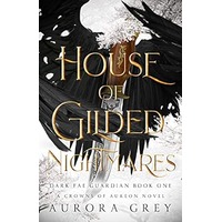 House of Gilded Nightmares by Aurora Grey EPUB & PDF