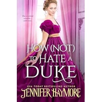 How Not to Hate a Duke by Jennifer Haymore EPUB & PDF