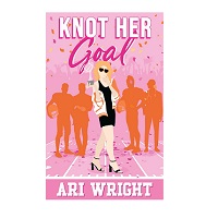 Knot Her Goal by Ari Wright EPUB & PDF