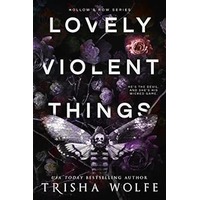 Lovely Violent Things by Trisha Wolfe EPUB & PDF