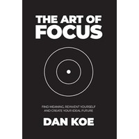 The Art of Focus by Dan Koe EPUB & PDF