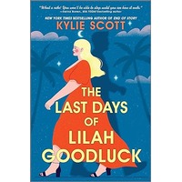 The Last Days of Lilah Goodluck by Kylie Scott EPUB & PDF