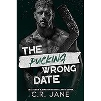 The Pucking Wrong Date by C.R. Jane EPUB & PDF