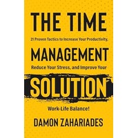 The Time Management Solution by Damon Zahariades EPUB & PDF