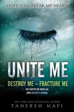 Unite Me (Shatter Me, #1.5-2.5) by Tahereh Mafi EPUB & PDF