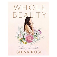Whole Beauty by Shiva Rose EPUB & PDF