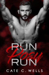 Run Posy Run by Cate C. Wells EPUB & PDF