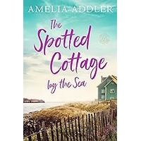 The Spotted Cottage by the Sea by Amelia Addler EPUB & PDF