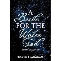 A Bride for the Water God by Raven Flanagan EPUB & PDF