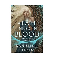 A Fate Inked in Blood by Danielle L. Jensen EPUB & PDF