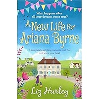 A New Life for Ariana Byrne by Liz Hurley EPUB & PDF