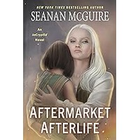 Aftermarket Afterlife by Seanan McGuire EPUB & PDF