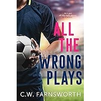 All The Wrong Plays by C.W. Farnsworth EPB & PDF