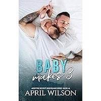 Baby Makes 3 by April Wilson EPUB & PDF