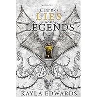 City of Lies and Legends by Kayla Edwards EPUB & PDF