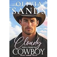 Cloudy with a Chance of Cowboy by Olivia Sands EPUB & PDF