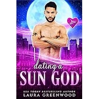 Dating A Sun God by Laura Greenwood EPUB & PDF