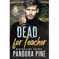 Dead For Teacher by Pandora Pine EPUB & PDF