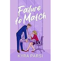 Failure to Match by Kyra Parsi EPUB & PDF