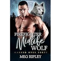 Firefighter Midlife Wolf by Meg Ripley EPUB & PDF