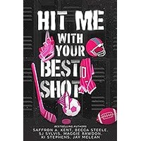 Hit Me With Your Best Shot by Saffron A. Kent EPUB & PDF