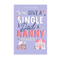 If You Give a Single Dad a Nanny by Ann Einerson EPUB & PDF