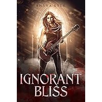 Ignorant Bliss by Shana Kyle EPUB & PDF