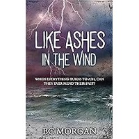 Like Ashes In The Wind by B C Morgan EPUB & PDF