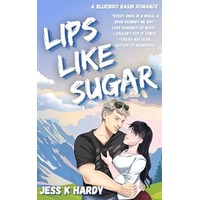 Lips Like Sugar by Jess K Hardy EPUB & PDF