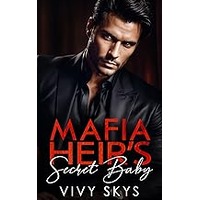 Mafia Heir’s Secret Baby by Vivy Skys EPUB & PDF