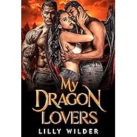 My Dragon Lovers by Lilly Wilder EPUB & PDF
