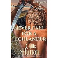 Never Fall for a Highlander by Callie Hutton EPUB & PDF