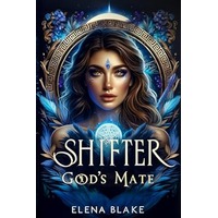 Shifter God’s Mate by Elena Blake EPUB & PDF