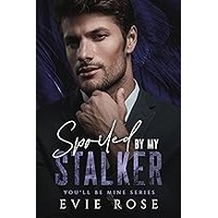 Spoiled by my Stalker by Evie Rose EPUB & PDF