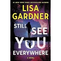 Still See You Everywhere by Lisa Gardner EPUB & PDF