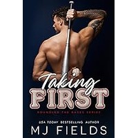 Taking First by MJ Fields EPUB & PDF