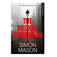The Broken Afternoon by Simon Mason EPUB & PDF