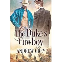 The Duke’s Cowboy by Andrew Grey EPUB & PDF