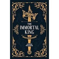 The Immortal King by Jason Malone EPUB & PDF