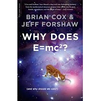 Why Does E=MC2 and Why Should We Care by Brian Cox EPUB & PDF