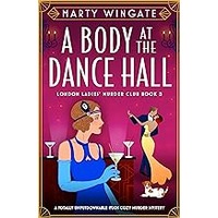A Body at the Dance Hall by Marty Wingate EPUB & PDF