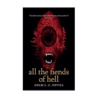 All the Fiends of Hell by Adam Nevill EPUB & PDF