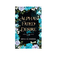 Alpha’s Fated Desire by Mina Summers EPUB & PDF