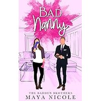 Bad Nanny by Maya Nicole EPUB & PDF