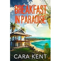 Breakfast in Paradise by Cara Kent EPUB & PDF