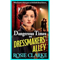 Dangerous Times on Dressmakers’ Alley by Rosie Clarke EPUB & PDF
